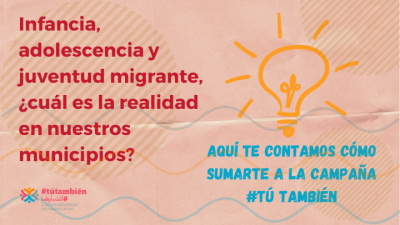 &iquest;Quieres sumarte a la campa&ntilde;a #T&uacute; Tambi&eacute;n y hacer de tu municipio un espacio de acogida? &iexcl;Entra, te contamos c&oacute;mo hacerlo!